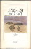 HOŘEJŠÍ; JINDŘICH: SEN O ZTROSKOTÁNÍ MĚSTA. - 1986. Edice Bohemia. Ilustrace JOSEF ŠÍMA;  typografie OLDŘICH HLAVSA.  /t/