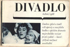 DIVADLO. Květen. 1968. (19. ročník). - 1968. Obálka LIBOR FÁRA. Foto SVOBODA; DITTRICH. /Havel/.