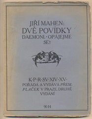 MAHEN; JIŘÍ: DVĚ POVÍDKY. DAEMONI / OPÁJEJME SE!  - 1918. Knihovna přehledu revuí.