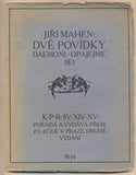 MAHEN; JIŘÍ: DVĚ POVÍDKY. DAEMONI / OPÁJEJME SE!  - 1918. Knihovna přehledu revuí.