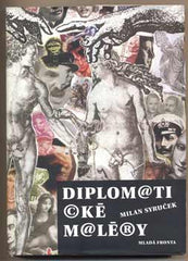 SYRUČEK; MILAN: DIPLOMATICKÉ MALÉRY. - 2004. Ilustrace JIŘÍ JIRÁSEK.