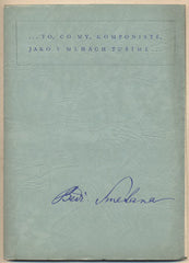 SMETANA; BEDŘICH: ...TO; CO MY; KOMPONISTÉ; JAKO V MLHÁCH TUŠÍME... - 1940. Výbor z výroků Bedřicha Smetany.