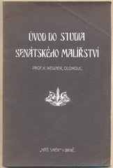 WELLNER; K: ÚVOD DO STUDIA BENÁTSKÉHO MALÍŘSTVÍ. - 1910. 'Náš směr'. /umění/