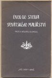 WELLNER; K: ÚVOD DO STUDIA BENÁTSKÉHO MALÍŘSTVÍ. - 1910. 'Náš směr'. /umění/