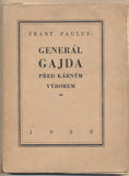PAULUS; FRANTIŠEK: GENERÁL GAJDA PŘED KÁRNÝM VÝBOREM. - 1928. /historie/legie/