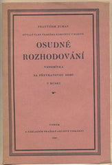 ZUMAN; FRANTIŠEK: OSUDNÉ ROZHODOVÁNÍ. - 1927. Vzpomínka na převratovou dobu v Rusku.  /historie/