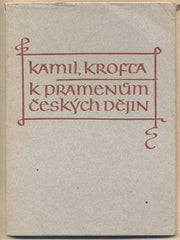 KROFTA; KAMIL: K PRAMENŮM ČESKÝCH DĚJIN. - 1948. /historie/