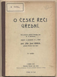 HEROLD; JOSEF: O ČESKÉ ŘEČI ÚŘEDNÍ. - 1909. /historie/