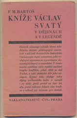 BARTOŠ; F. M.: KNÍŽE VÁCLAV SVATÝ V DĚJINÁCH A V LEGENDĚ. - 1929. 'Leták'. /historie/