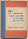 LUDVÍK; FRANTIŠEK: ČESKÉ KATOLICKÉ KNĚŽSTVO. - 1946. Dokumenty - projevy - směrnice. /historie/