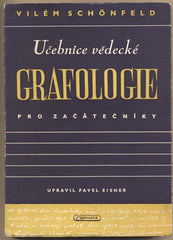SCHÖNFELD; VILÉM: UČEBNICE VĚDECKÉ GRAFOLOGIE PRO ZAČÁTEČNÍKY. - 1948. Obálka J. MAŠEK.
