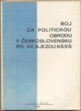 BOJ ZA POLITICKOU OBRODU V ČESKOSLOVENSKU PO XX. SJEZDU KSSS. - 1969. Jindřich Madry. /historie/