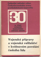 KLIMEŠ; JAN: VOJENSKÉ PŘÍPRAVY A VOJENSKÁ VELITELSTVÍ V KVĚTNOVÉM POVSTÁNÍ ČESKÉHO LIDU. - 1975. /2. sv. válka/historie/