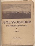 JSME SVOBODNI! PO 300LETÉ POROBĚ. Díl I. a II. - (1918). /historie/