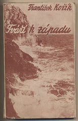 KOŽÍK; FRANTIŠEK: TVÁŘÍ K ZÁPADU - BRETAŇ. - 1936. Obálka ALJO BERAN. Podpis autora.