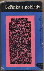 SKŘÍŇKA A POKLADY. - 1961. Milostné povídky staré Číny. Ilustrace ZDENĚK SKLENÁŘ. Edice Kapka.