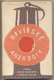 HAVÍŘSKÉ ANEKDOTY. - 1949. Vybrali M. Majerová a V. Lacina. Obálka J. HOCHMAN; ilustrace FR. KETZEK.