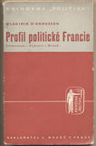 D´ORMESSON; VLADIMÍR: PROFIL POLITICKÉ FRANCIE. - 1937. Clemenceau - Poincaré - Briand. Knihovna 'Politika'. Obálka JOSEF ŠVÁB.