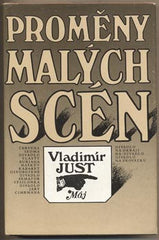 JUST; VLADIMÍR: PROMĚNY MALÝCH SCÉN. - 1984. Edice Máj. /divadlo/