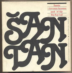 ŠANTÁN S ČERVENOU LUCERNOU ANEB AŤ ŽIJE BAJ-KAJ-LAJ! - 1985. Kuplety; deklamace. Klub přátel poezie. Uspořádal Josef Kotek.