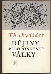 THUKYDIDES: DĚJINY PELOPONNÉSKÉ VÁLKY. - 1977. Živá díla minulosti. Obálka ZDENĚK SKLENÁŘ.