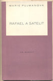 PUJMANOVÁ; MARIE: RAFAEL A SATELIT. - 1944. Obálka ZDENEK SEYDL. 1. vyd. České básně.