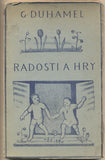DUHAMEL; GEORGES: RADOSTI A HRY. -  1924. Aventinum / Knihy dnešku/