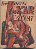 GOETEL; FERDYNAND: KAR - CHAT. - 1926. Družstevní práce. Obálka VOJTĚCH TITTELBACH.