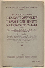 SYCHRAVA; LEV: ČESKOSLOVENSKÉ REVOLUČNÍ HNUTÍ NA EVROPSKÉM ZÁPADĚ. - 1923. Československá revoluce. /historie/