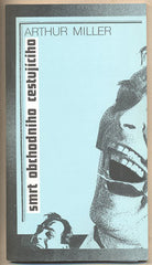 MILLER; ARTHUR: SMRT OBCHODNÍHO CESTUJÍCÍHO. - 1993. Divadlo. Luba a Rudolf Pellarovi. Milan Lukeš: Velká iluze a malá pravda.
