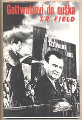 FIELD; T. R.: GOTTWALDOVI DO OUŠKA. - 1992. Pražské imaginace.