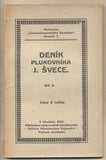 DENÍK PLUKOVNÍKA J. ŠVECE.  Díl I. a II. - 1919. 1920. Knihovna 'Památníku odboje'. Knihovna 'Československého Denníka'.
