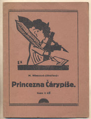 NĚMCOVÁ-ZÁHOŘOVÁ; M.: PRINCEZNA ČÁRYPÍŠE. - (1930). Bramborová komedie. Knihovna českých loutkářů. /loutkové divadlo/