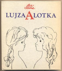 KÄSTNER; ERICH: LUJZA A LOTKA. - 1974. Ilustrace OTO LUPTÁK.