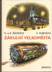 ŠKODOVI; HELENA A EDUARD: ZÁKULISÍ VELKOMĚSTA. - 1982. Ilustrace VOJTĚCH KUBAŠTA.