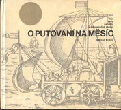 KRÁTKÝ; RADOVAN: O PUTOVÁNÍ NA MĚSÍC. - 1967. Báje; žerty; pohádky a dobrodružné zkazky. Úprava OLGA PAVALOVÁ.