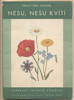 1951. 1. vyd.  Ilustrace ANTONÍN HOMOLKA. /poesie/