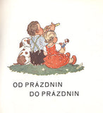 DRIML; KAREL: OD PRÁZDNIN DO PRÁZDNIN.  - 1934. Ilustrace M. FISCHEROVÁ-KVĚCHOVÁ.