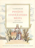 MÜLLER; VLADIMÍR: POVĚSTI STOVĚŽATÉHO MĚSTA. - 1946. Ilustrace PETR DILLINGER. /Praha/pragensie/