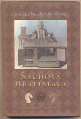 NEVRLÝ; MIKULÁŠ; ČOMAJ; JÁN: ŠACHOVÁ BRATISLAVA. - 2005. /šachy/