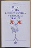 KRÁLÍK; OLDŘICH: KOSMOVA KRONIKA A PŘEDCHOZÍ TRADICE.  - 1976. Obálka ZDENĚK STEJSKAL. /historie/