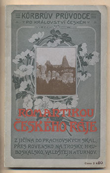 (1921). Z Jičína do Prachovských skal; přes Rovensko na Trosky; Hruboskalsko; Valdštejn a Turnov. K