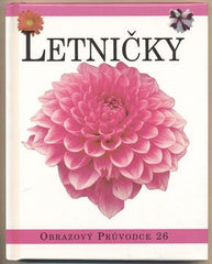 LETNIČKY. - 1999. Václav Větvička. /flora/květiny/