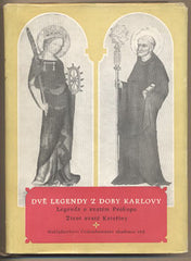 DVĚ LEGENDY Z DOBY KARLOVY. - 1959. Legenda o svatém Prokopu. Život svaté Kateřiny. /historie/