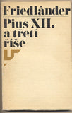 FRIEDLÄNDER; SAUL: PIUS XII. A TŘETÍ ŘÍŠE. - 1967. /historie/