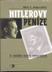 SCHWARZWÄLLER; WULF C.: HITLEROVY PENÍZE. - 2001.