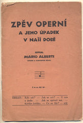 ALBERTI; MARIO: ZPĚV OPERNÍ A JEHO ÚPADEK V DNEŠNÍ DOBĚ. - bd. /divadlo/Mario Alberti - operní a koncertní pěvec/