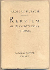 DURYCH; JAROSLAV: REKVIEM; MENŠÍ VALDŠEJNSKÁ TRILOGIE. - 1930. Podpis autora.