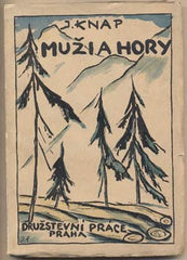 KNAP; JOSEF: MUŽI A HORY.  - 1930. Družstevní práce. Živé knihy. Kresby JAN RAMBOUSEK.