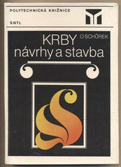 SCHŮREK; OLDŘICH: KRBY NÁVRHY A STAVBA. - 1985. Polytechnická knižnice. Udělejte si sami sv. 44.